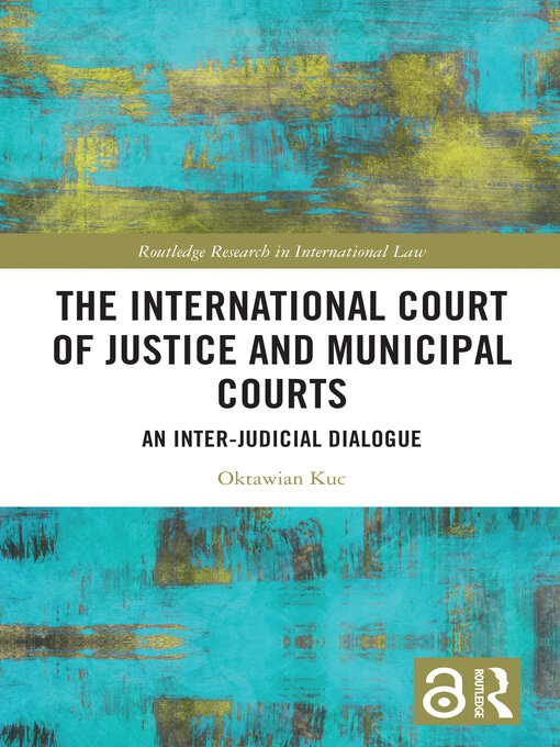 Title details for The International Court of Justice and Municipal Courts by Oktawian Kuc - Wait list